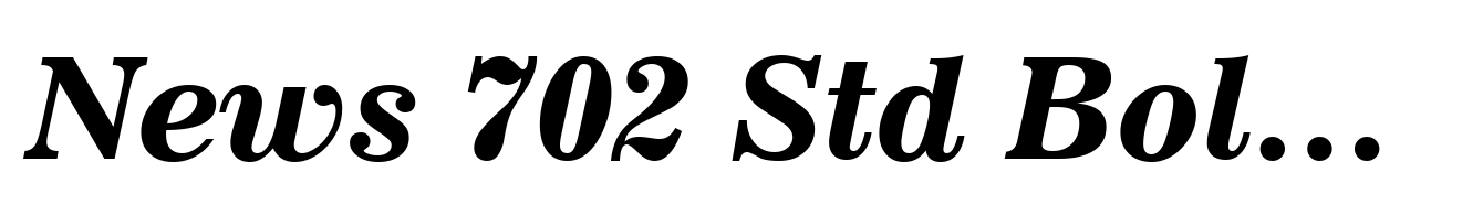 News 702 Std Bold Italic